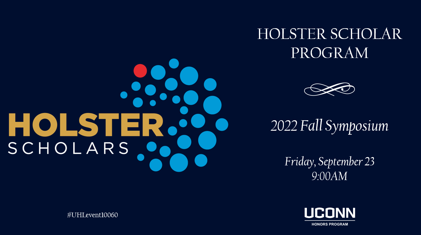 The 2022 Holster Scholar Symposium takes place Sept. 23 at 9:00a.m. in Konover Auditorium